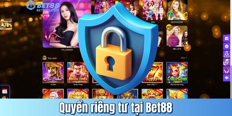 Quyền riêng tư tại Bet88